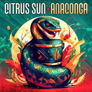 Citrus Sun - Anaconga  LP LP